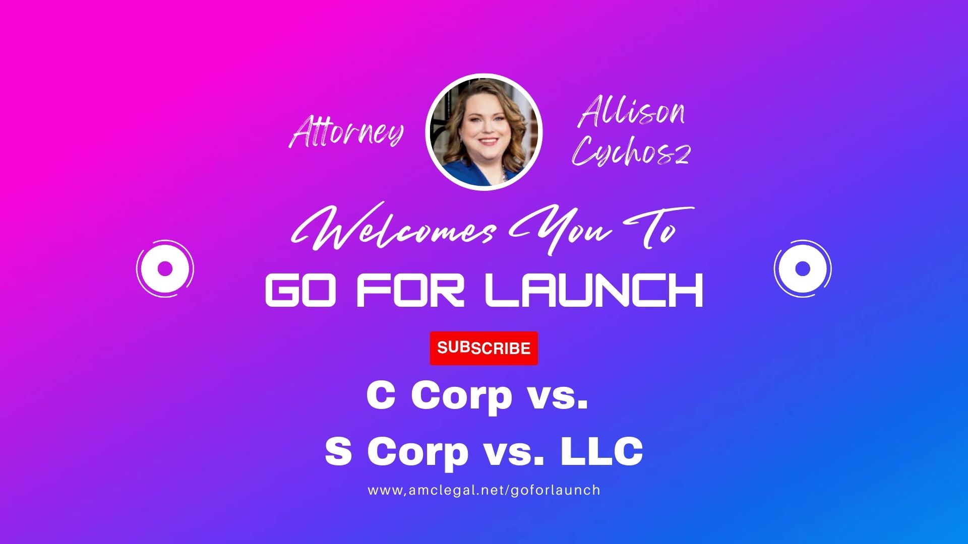 GFL Intro Corp Comparison C Corp vs. S Corp vs. LLC Video